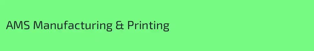 AMS Manufacturing & Printing
